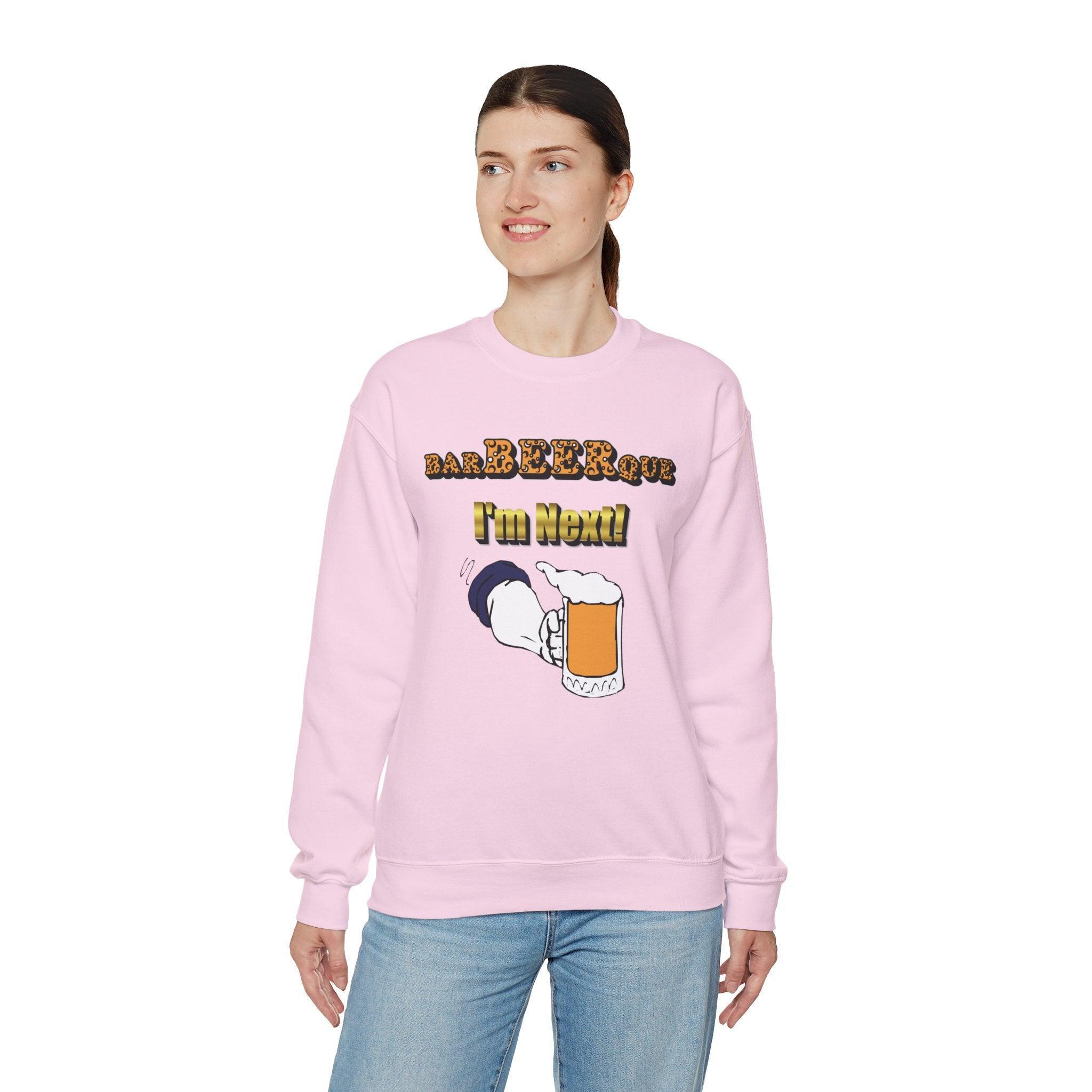 BarBeerQue I'm Next - Sweatshirt - Witty Twisters Fashions