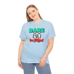 Bare In Mind - T-Shirt - Witty Twisters Fashions