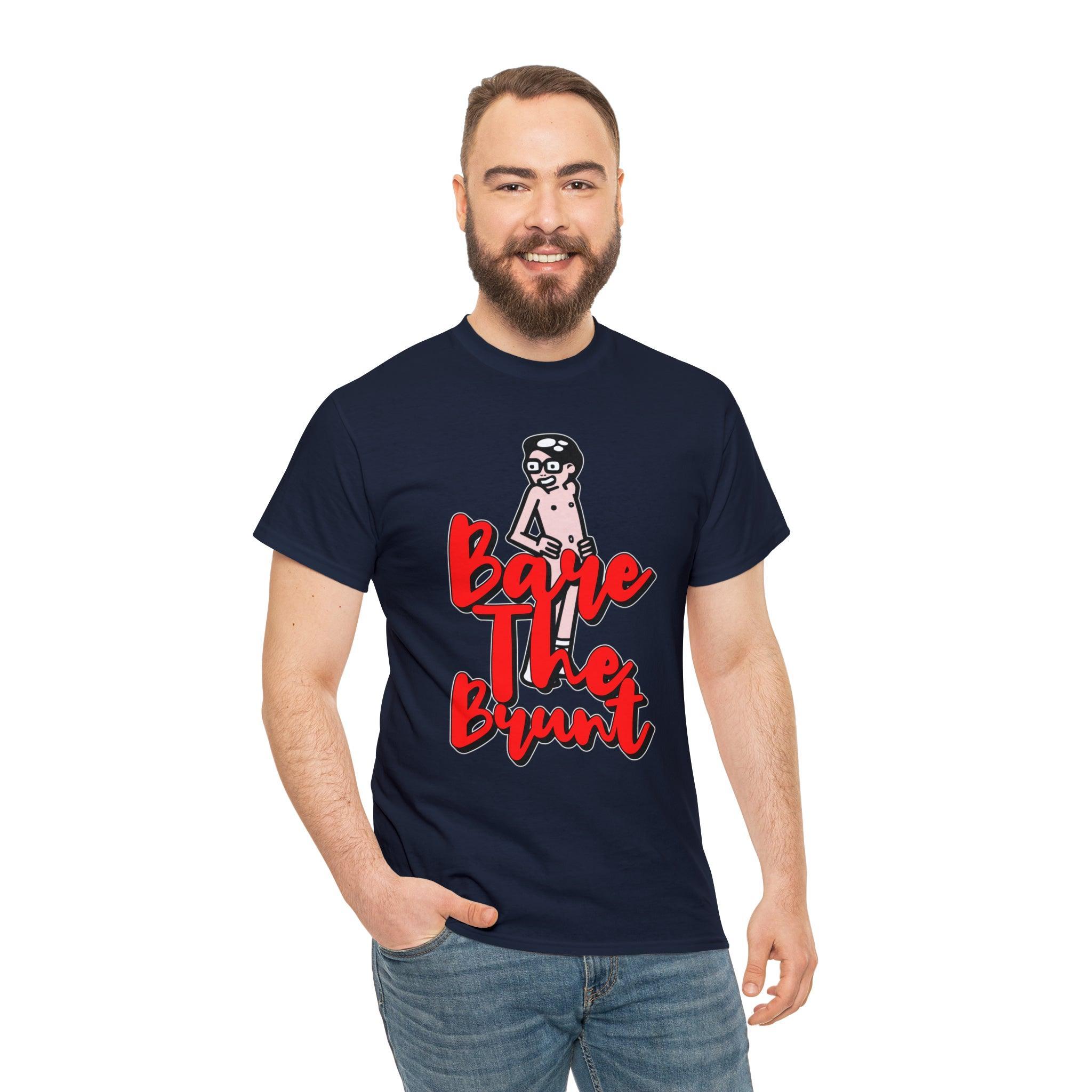 Bare The Brunt - T-Shirt - Witty Twisters Fashions