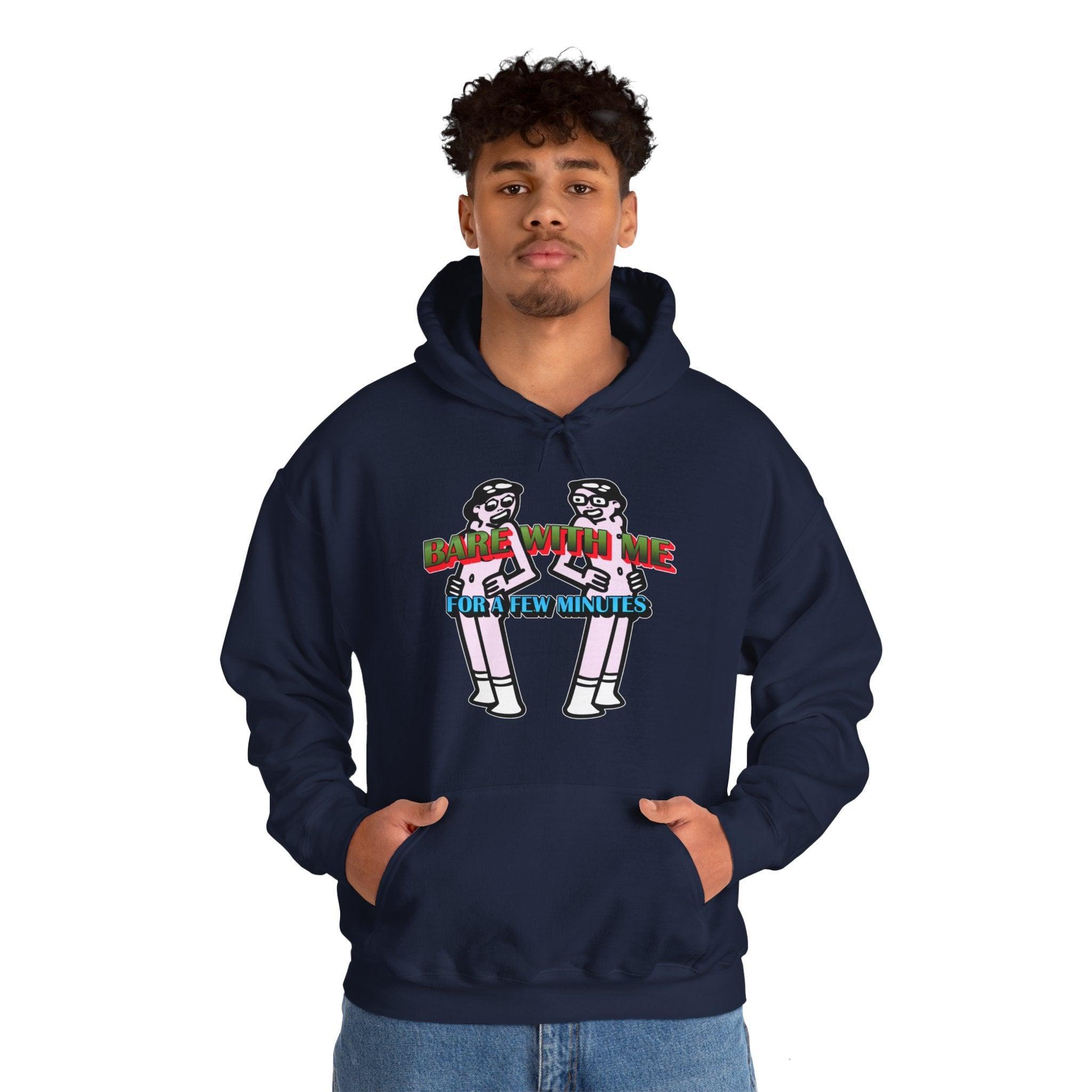 Bare With Me For A Few Minutes - Hoodie - Witty Twisters Fashions