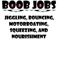 Boob Jobs Jiggling, Bouncing, Motorboating, Squeezing, and Nourishment - Hoodie - Witty Twisters Fashions