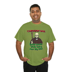 Confusion Says Speak Louder While Using Your Big Stick - T-Shirt - Witty Twisters Fashions