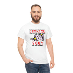 Cumming Soon - T-Shirt - Witty Twisters Fashions