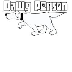 Dawg Person - T-Shirt - Witty Twisters Fashions