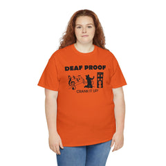Deaf Proof Crank It Up! - T-Shirt - Witty Twisters Fashions