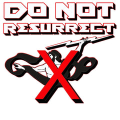 Do Not Resurrect - T-Shirt - Witty Twisters Fashions