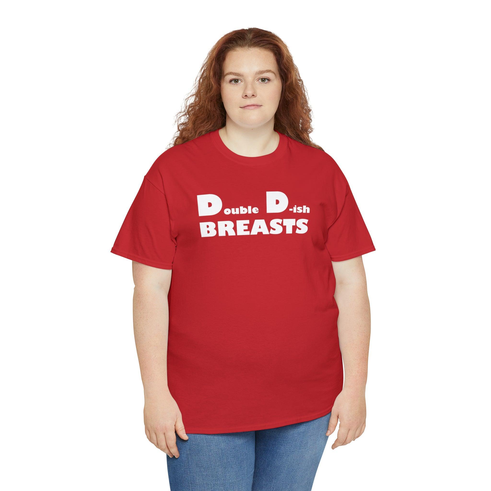 Double D-ish Breasts - T-Shirt - Witty Twisters Fashions