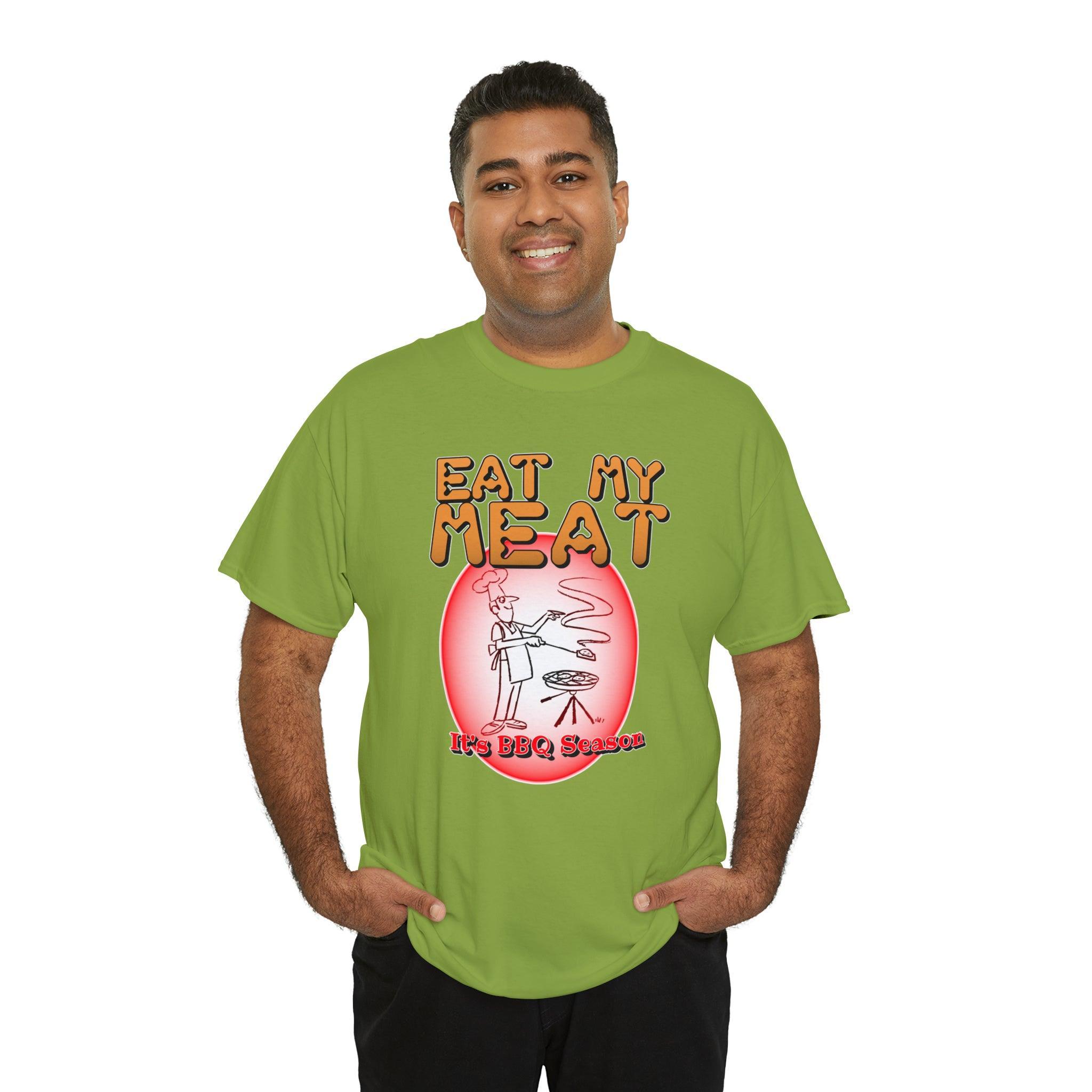 Eat My Meat It's BBQ Season - T-Shirt - Witty Twisters Fashions