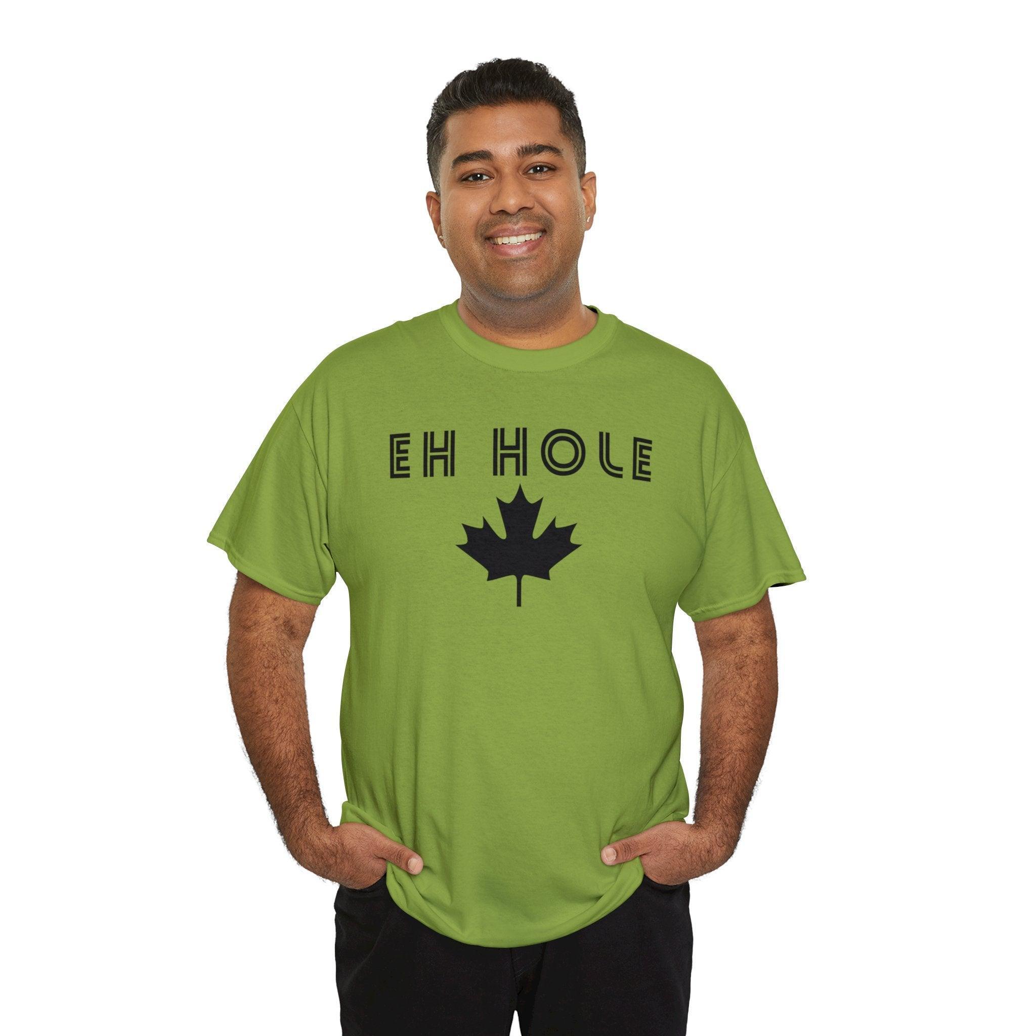 Eh Hole (A Canadian A-Hole) - T-Shirt - Witty Twisters Fashions