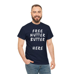 Free Nutter Butter Here - T-Shirt - Witty Twisters Fashions
