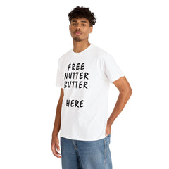 Free Nutter Butter Here - T-Shirt - Witty Twisters Fashions