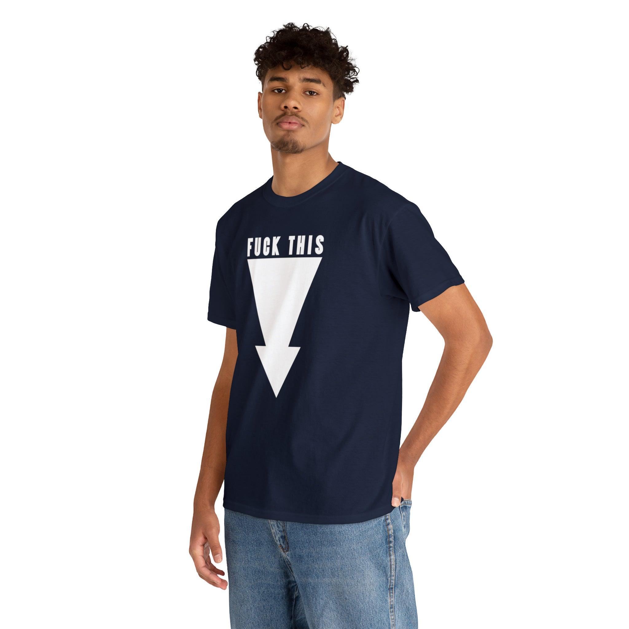 Fuck This - T-Shirt - Witty Twisters Fashions
