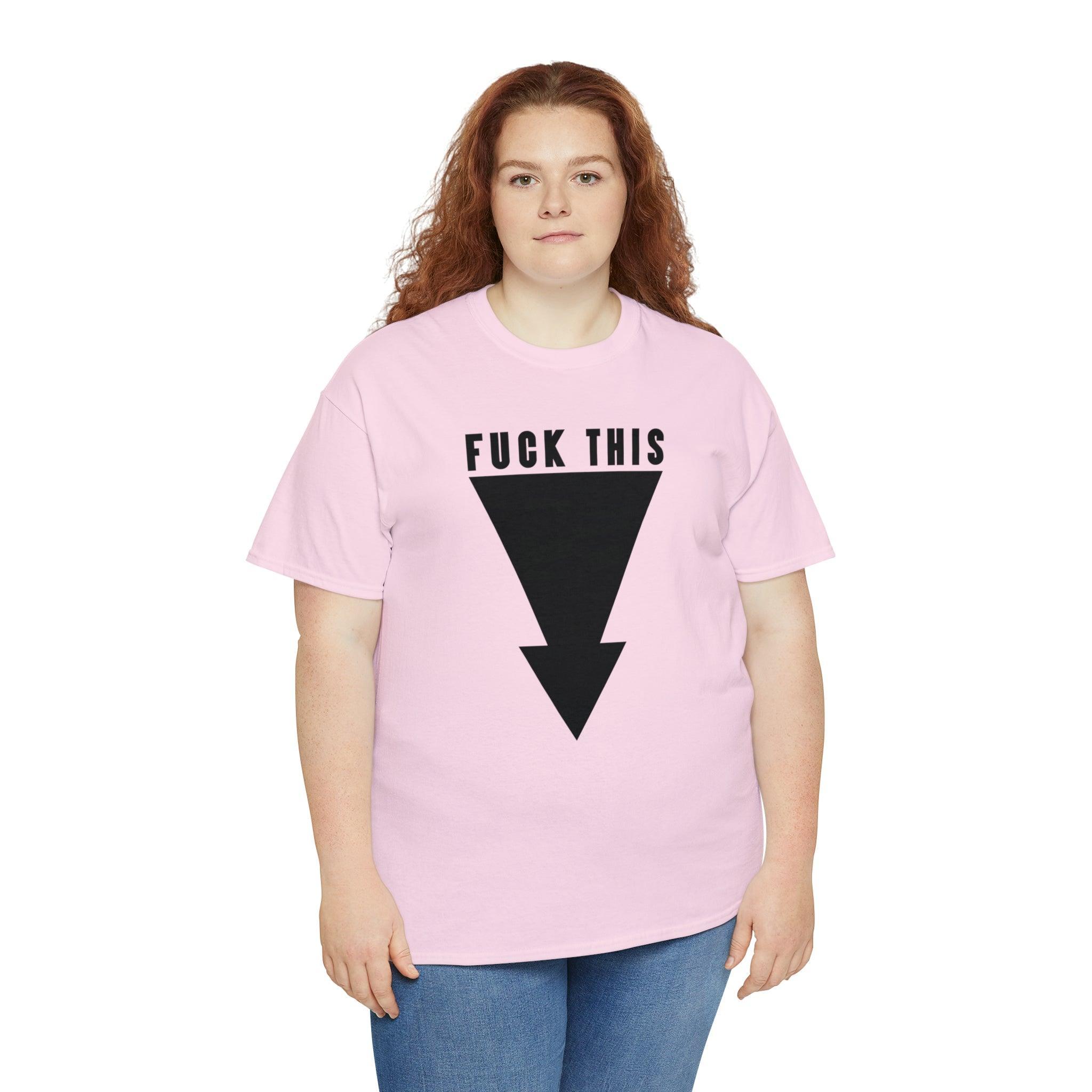 Fuck This - T-Shirt - Witty Twisters Fashions