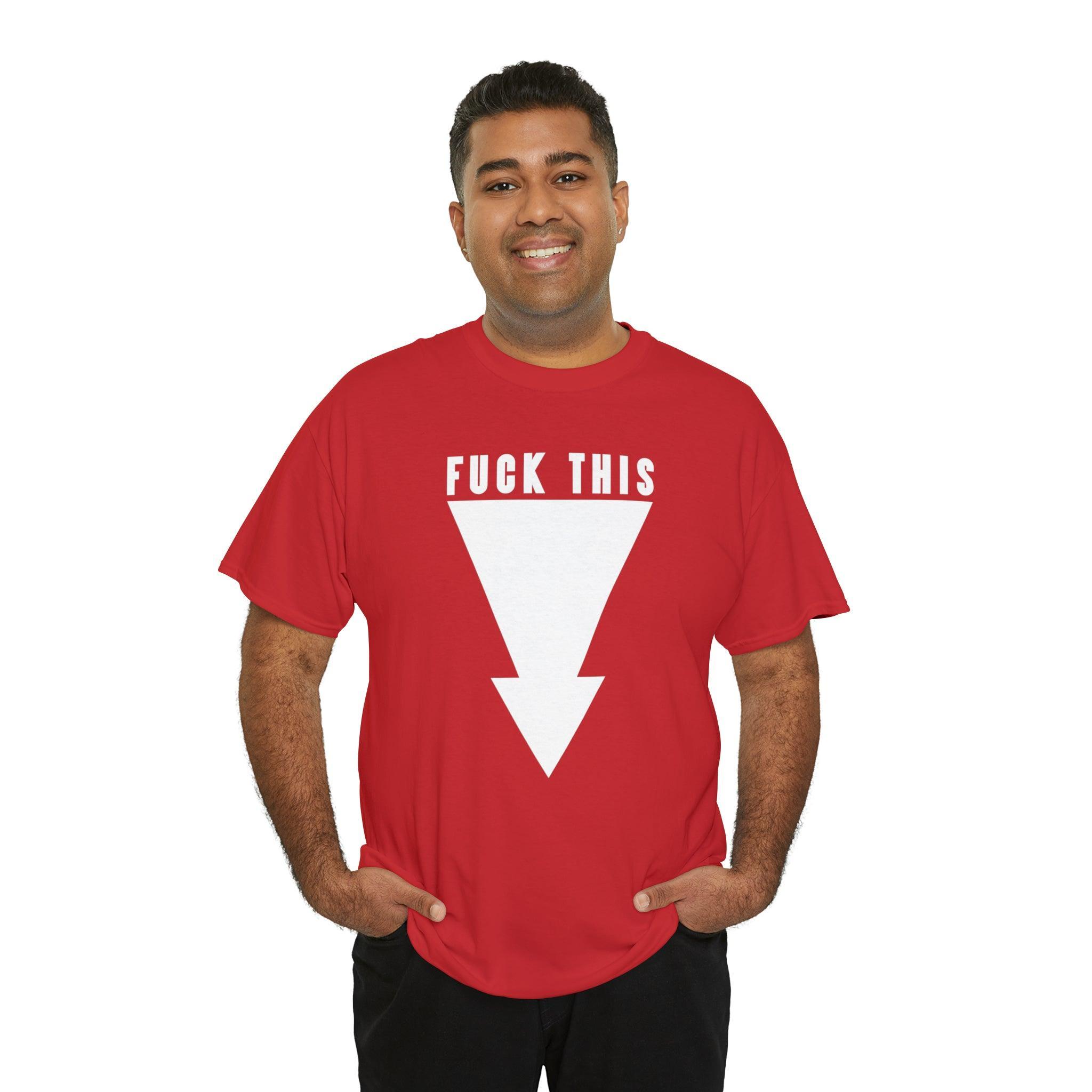 Fuck This - T-Shirt - Witty Twisters Fashions