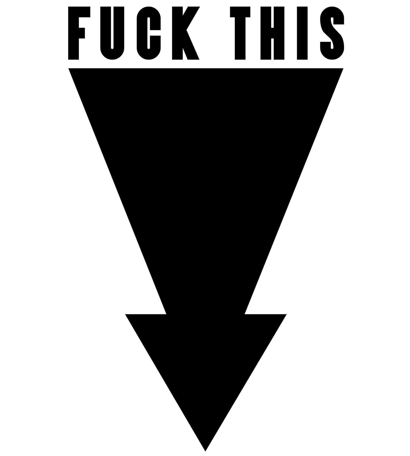 Fuck This - T-Shirt - Witty Twisters Fashions