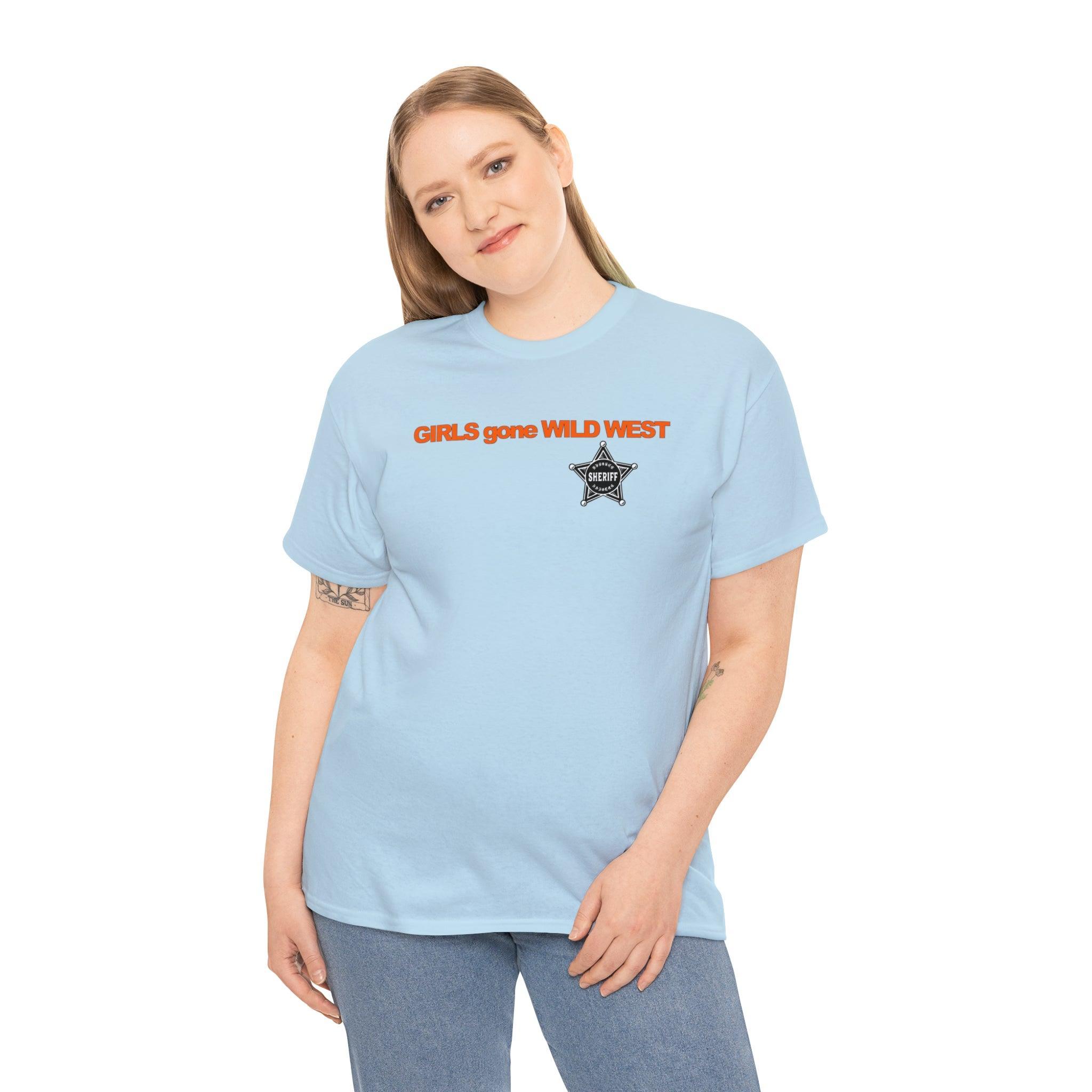 Girls Gone Wild West - T-Shirt - Witty Twisters Fashions