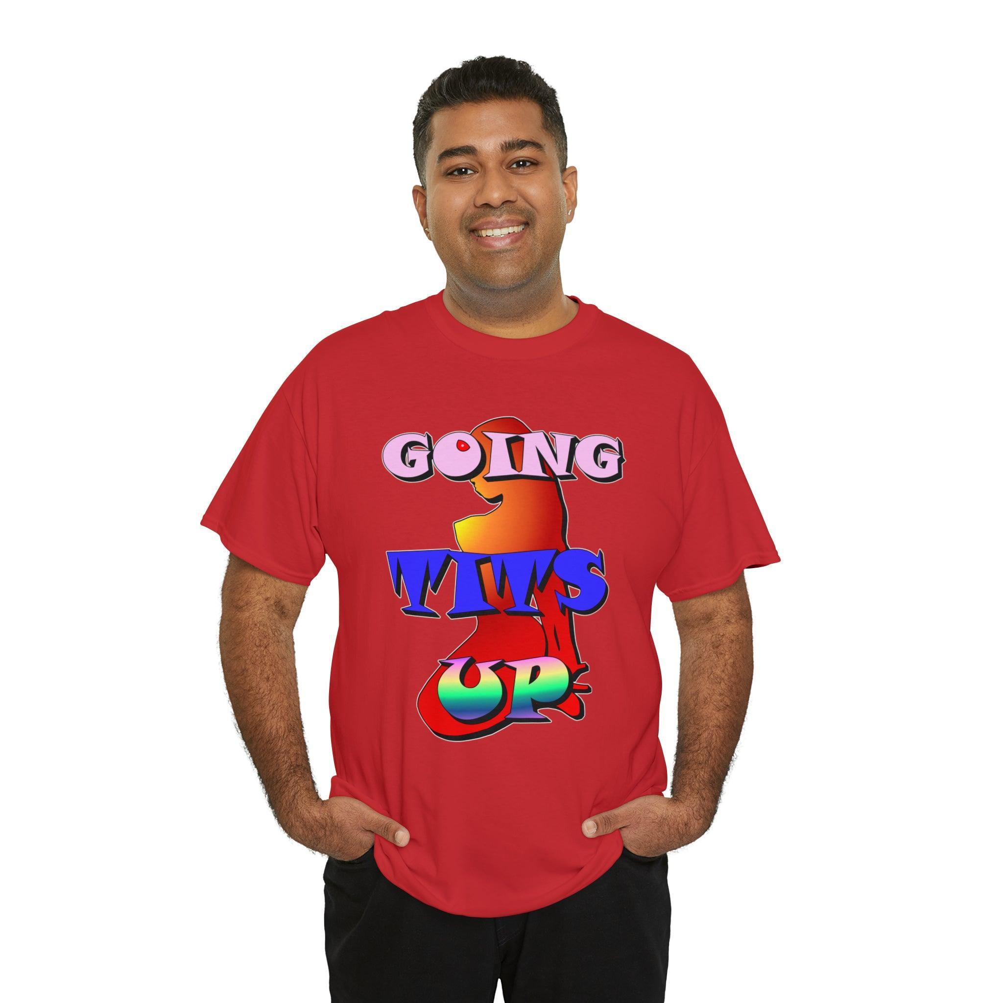 Going Tits Up - T-Shirt - Witty Twisters Fashions