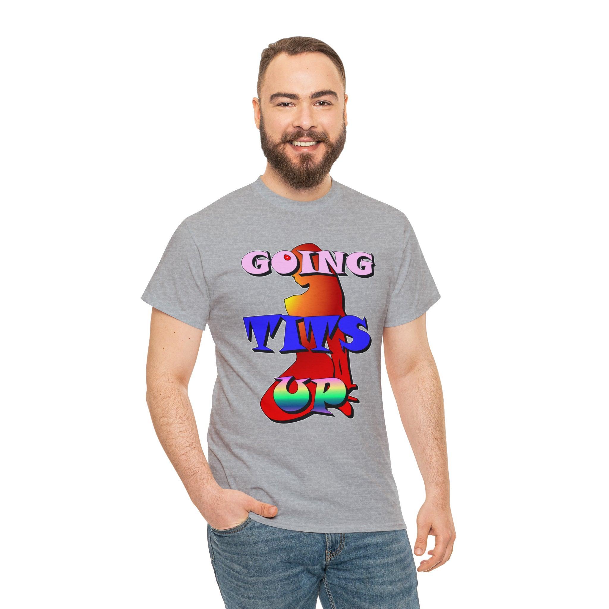 Going Tits Up - T-Shirt - Witty Twisters Fashions