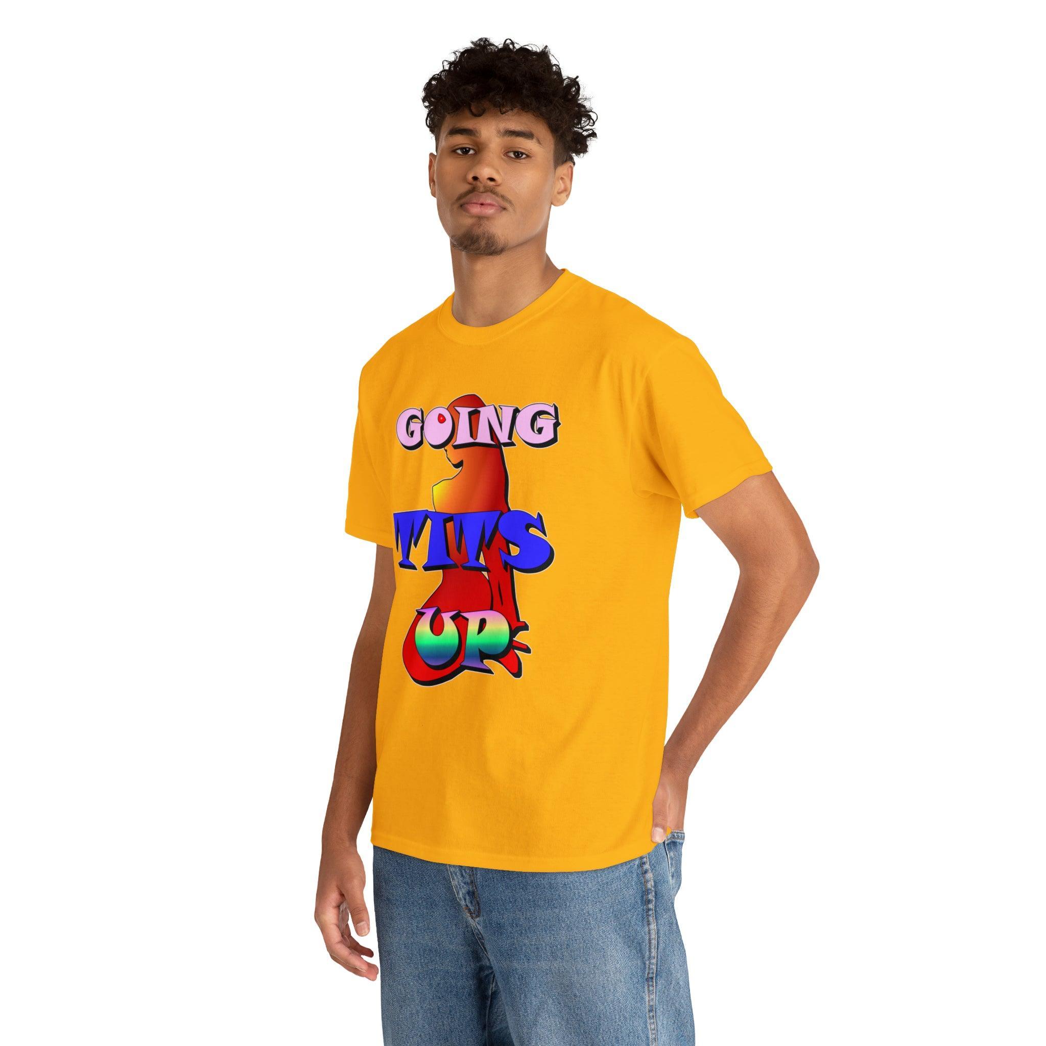 Going Tits Up - T-Shirt - Witty Twisters Fashions