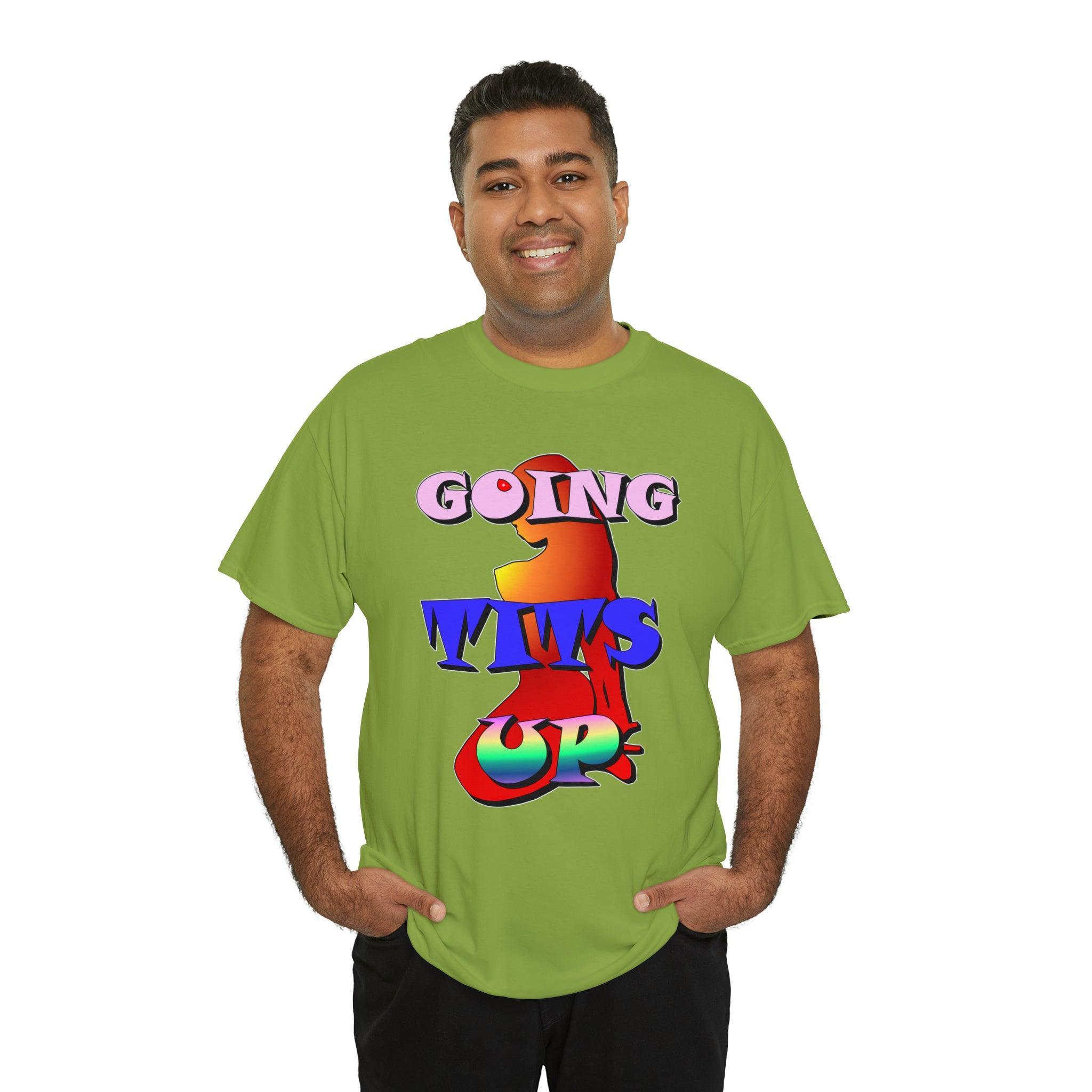 Going Tits Up - T-Shirt - Witty Twisters Fashions