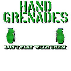 Hand Grenades Don't Play With Them - Softstyle T-shirt - Witty Twisters Fashions
