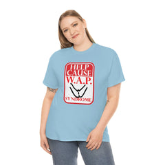 Help Cause W.A.P. Syndrome - T-Shirt - Witty Twisters Fashions