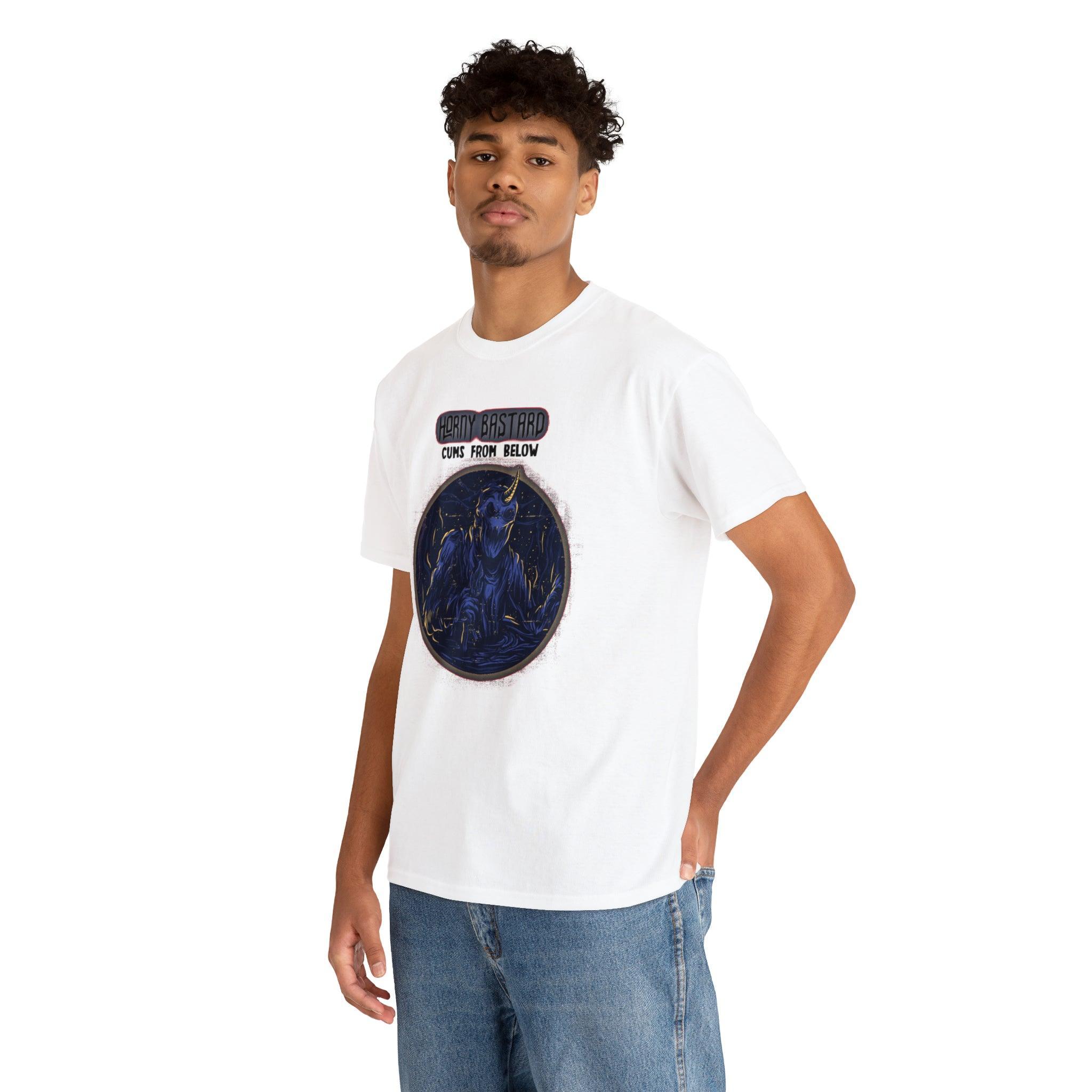Horny Bastard Cums From Below - T-Shirt - Witty Twisters Fashions