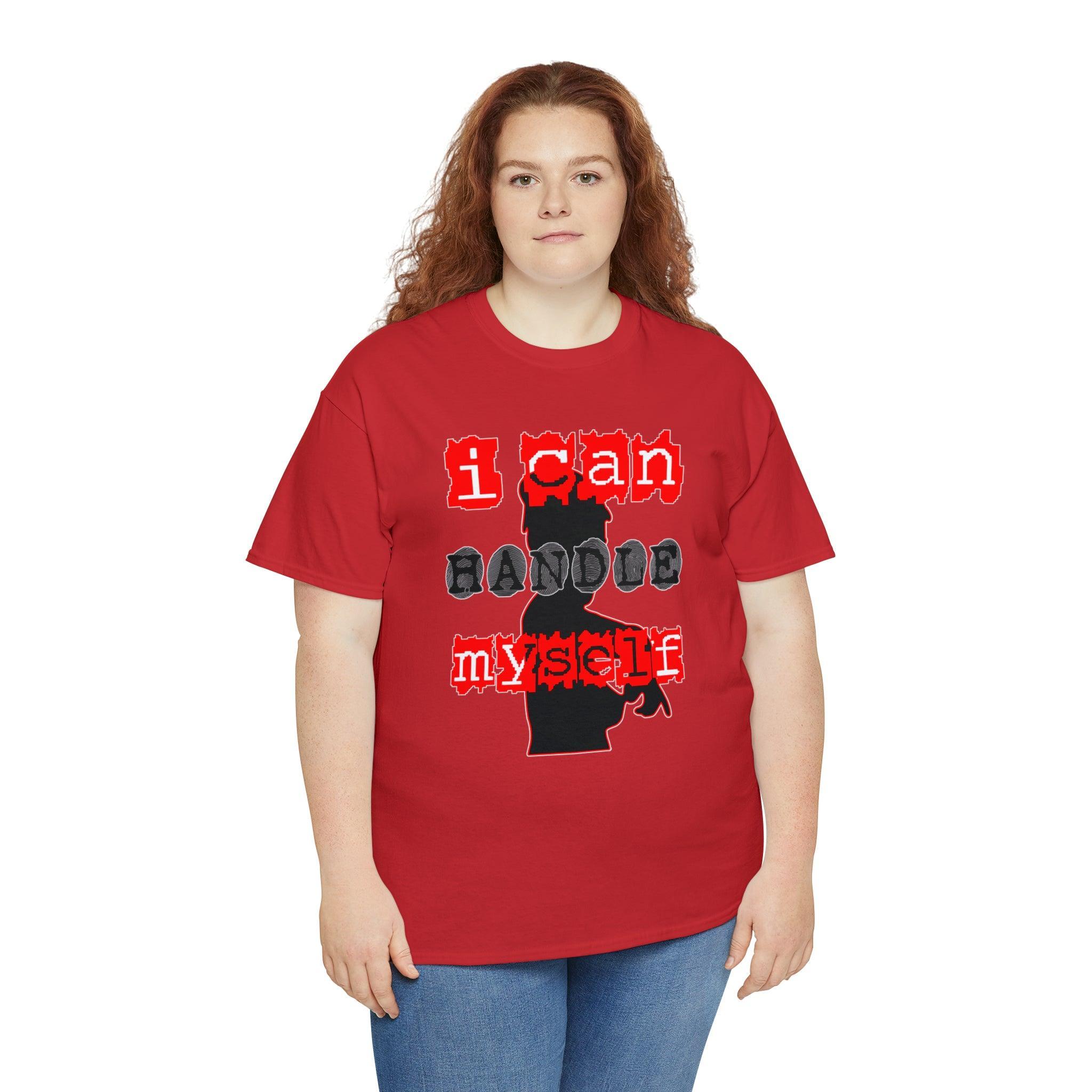 I Can Handle Myself - T-Shirt - Witty Twisters Fashions