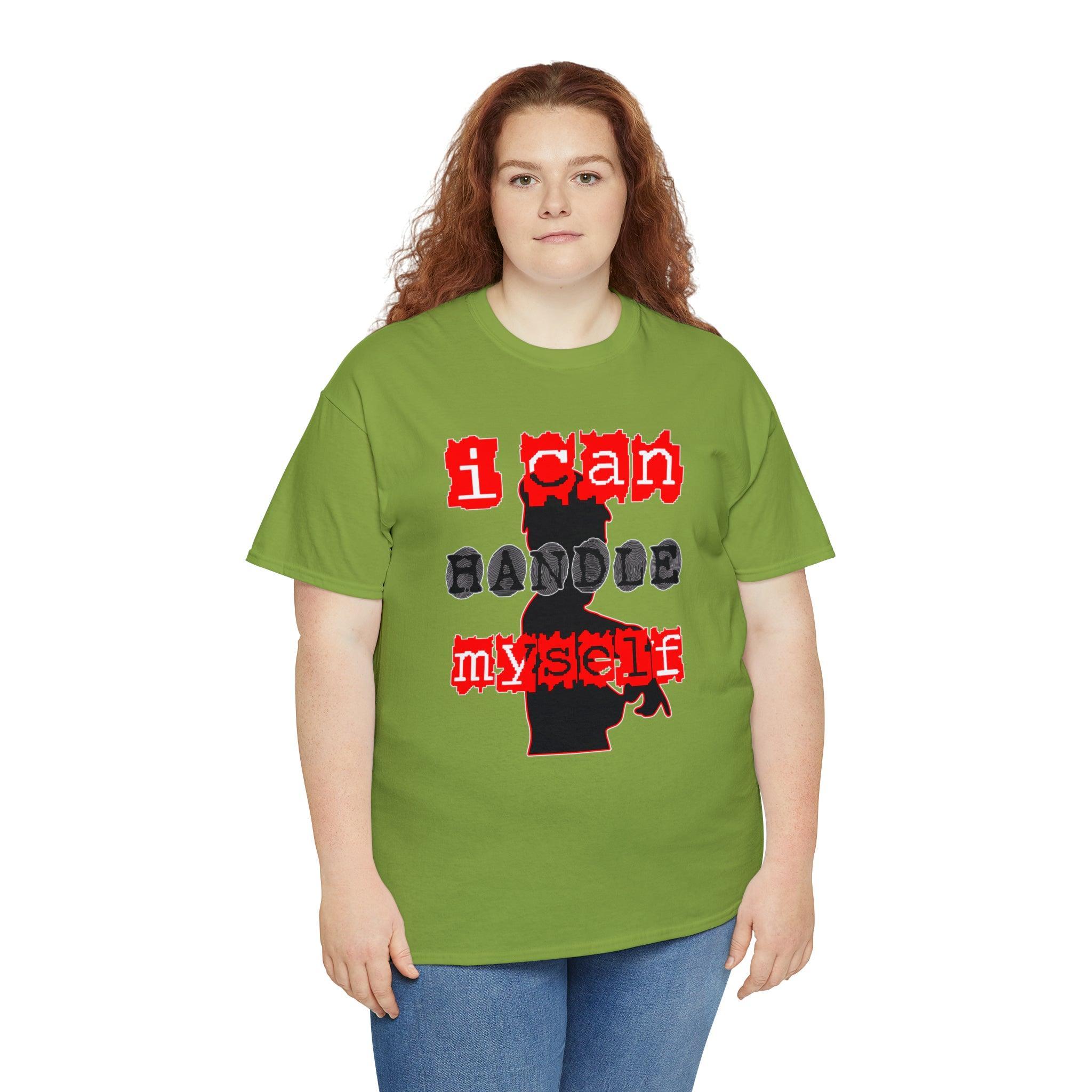 I Can Handle Myself - T-Shirt - Witty Twisters Fashions