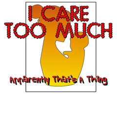 I Care Too Much Apparently That's A Thing - Multifunctional Diaper Knapsack - Witty Twisters Fashions