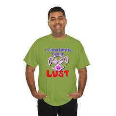 I Constantly Fall In Lust - T-Shirt - Witty Twisters Fashions