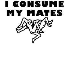 I Consume My Mates - T-Shirt - Witty Twisters Fashions