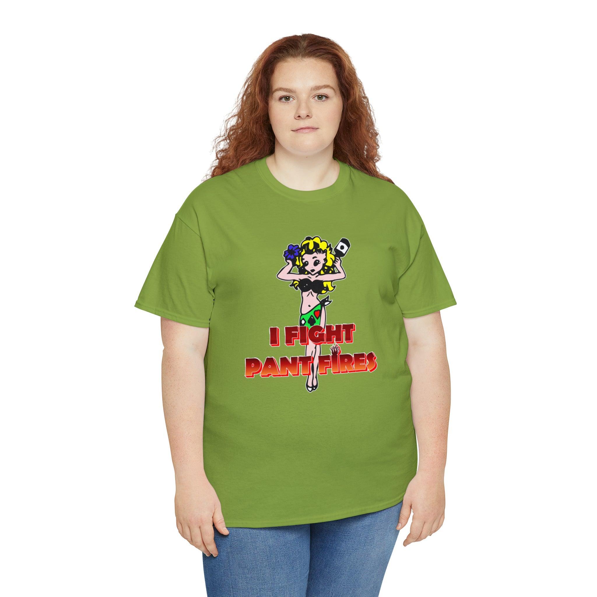 I Fight Pant Fires - T-Shirt - Witty Twisters Fashions