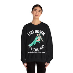 I Go Down All The Way To The Bottom Of My Toes - Sweatshirt - Witty Twisters Fashions