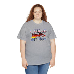 I Have Wet Naps - T-Shirt - Witty Twisters Fashions