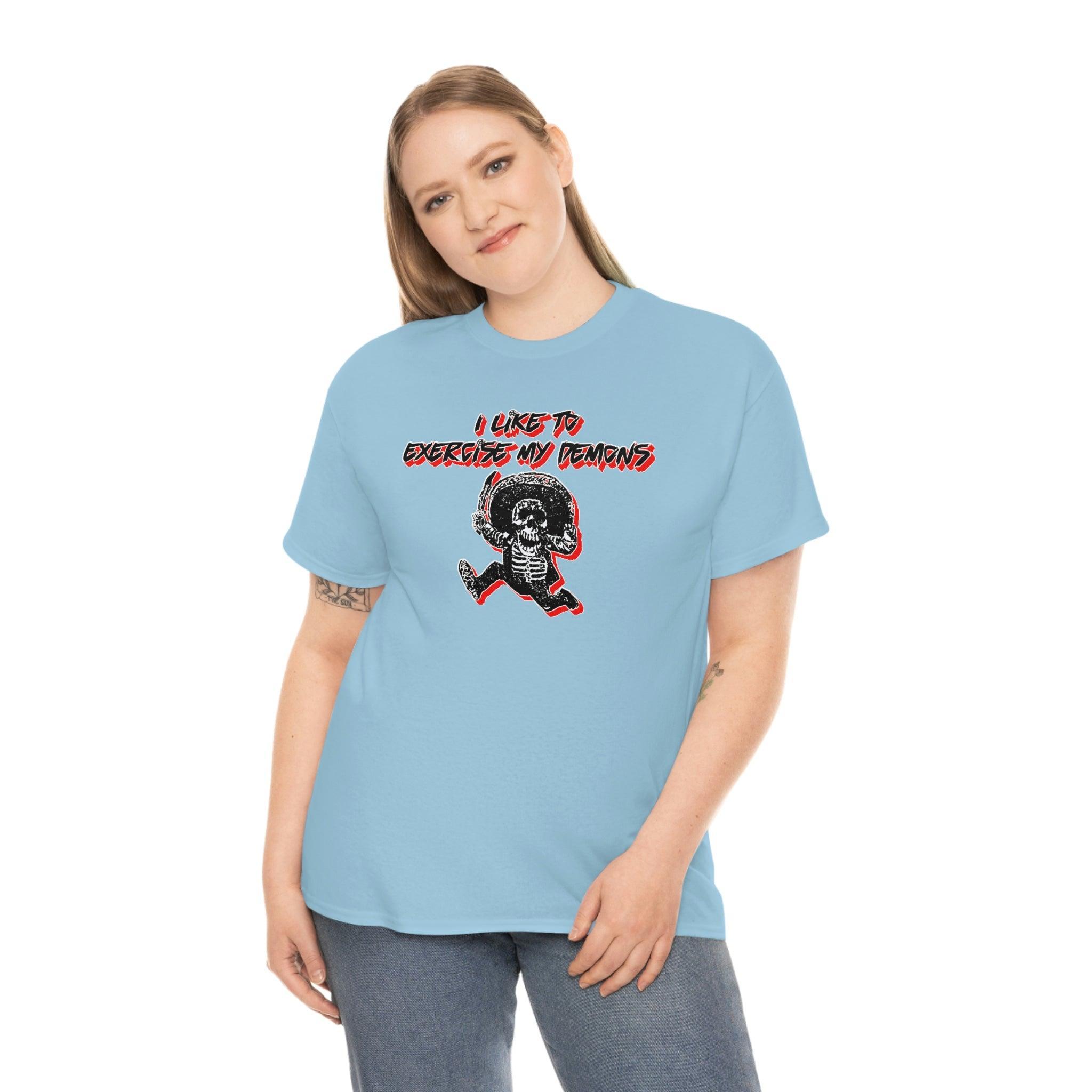 I Like To Exercise My Demons - T-Shirt - Witty Twisters Fashions