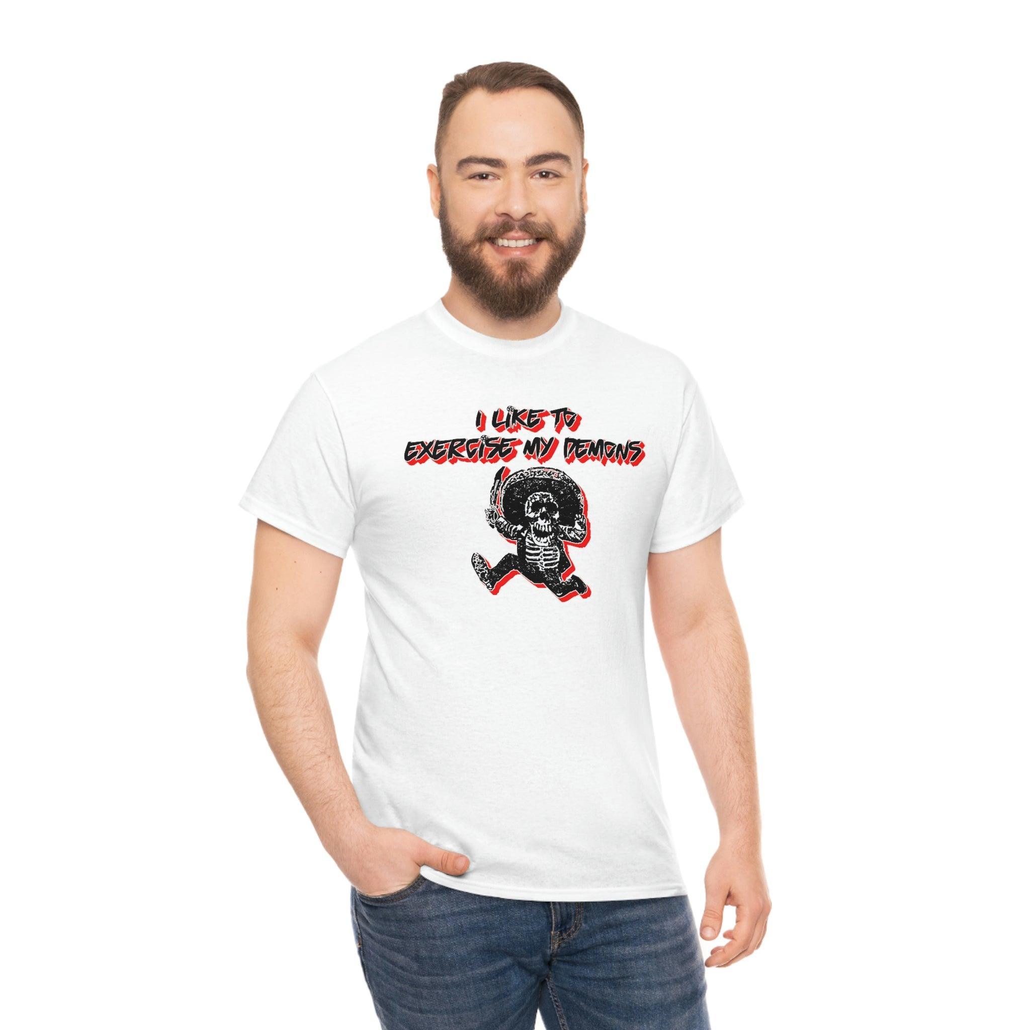 I Like To Exercise My Demons - T-Shirt - Witty Twisters Fashions