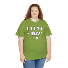 I Love Jizz - T-Shirt - Witty Twisters Fashions