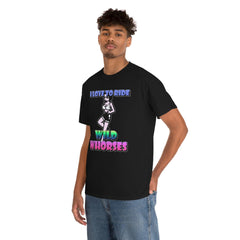 I love to ride wild whorses - T-Shirt - Witty Twisters Fashions