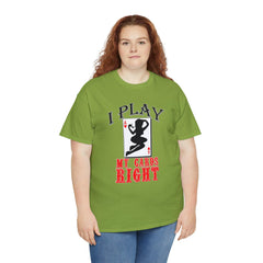 I Play My Cards Right - T-Shirt - Witty Twisters Fashions