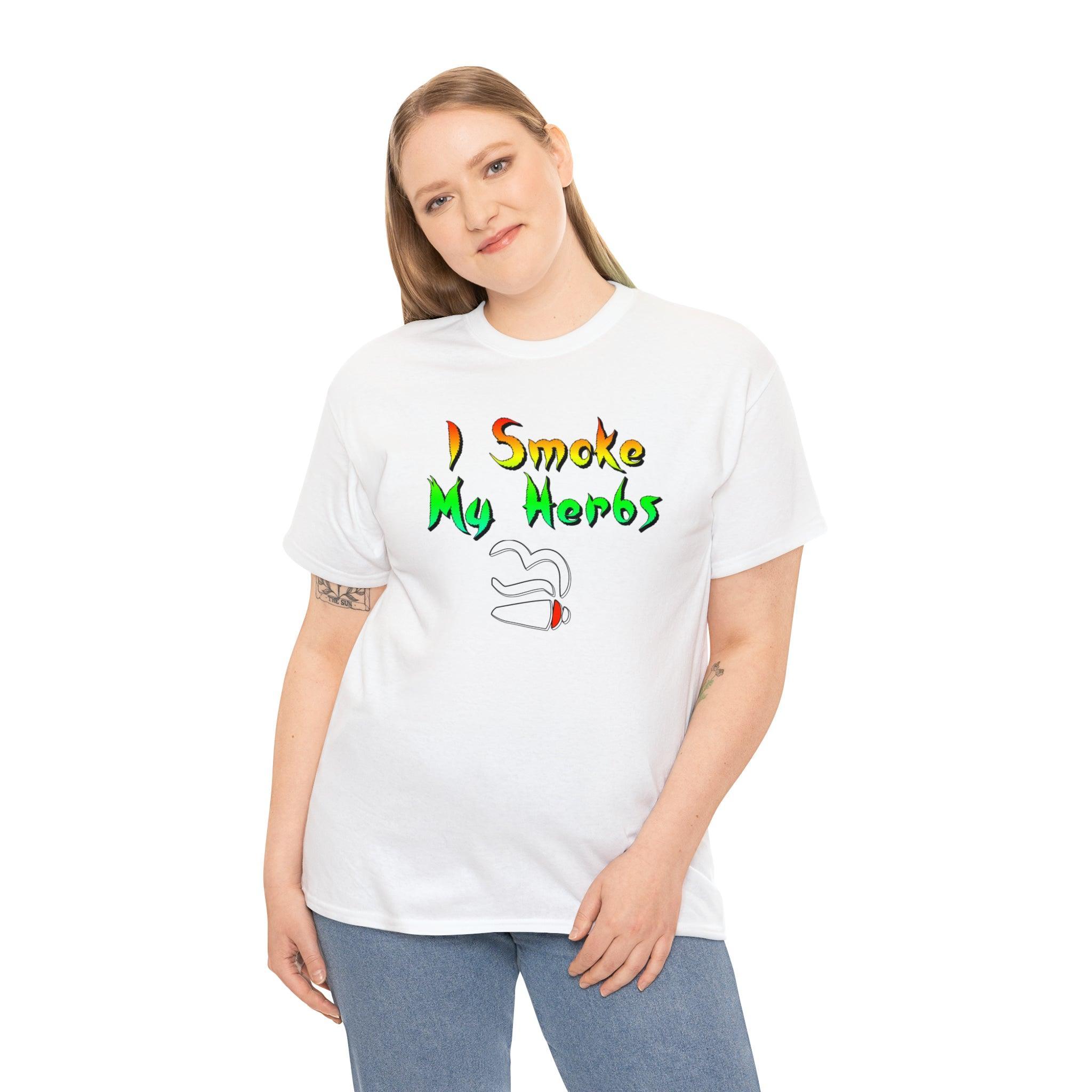 I Smoke My Herbs - T-Shirt - Witty Twisters Fashions