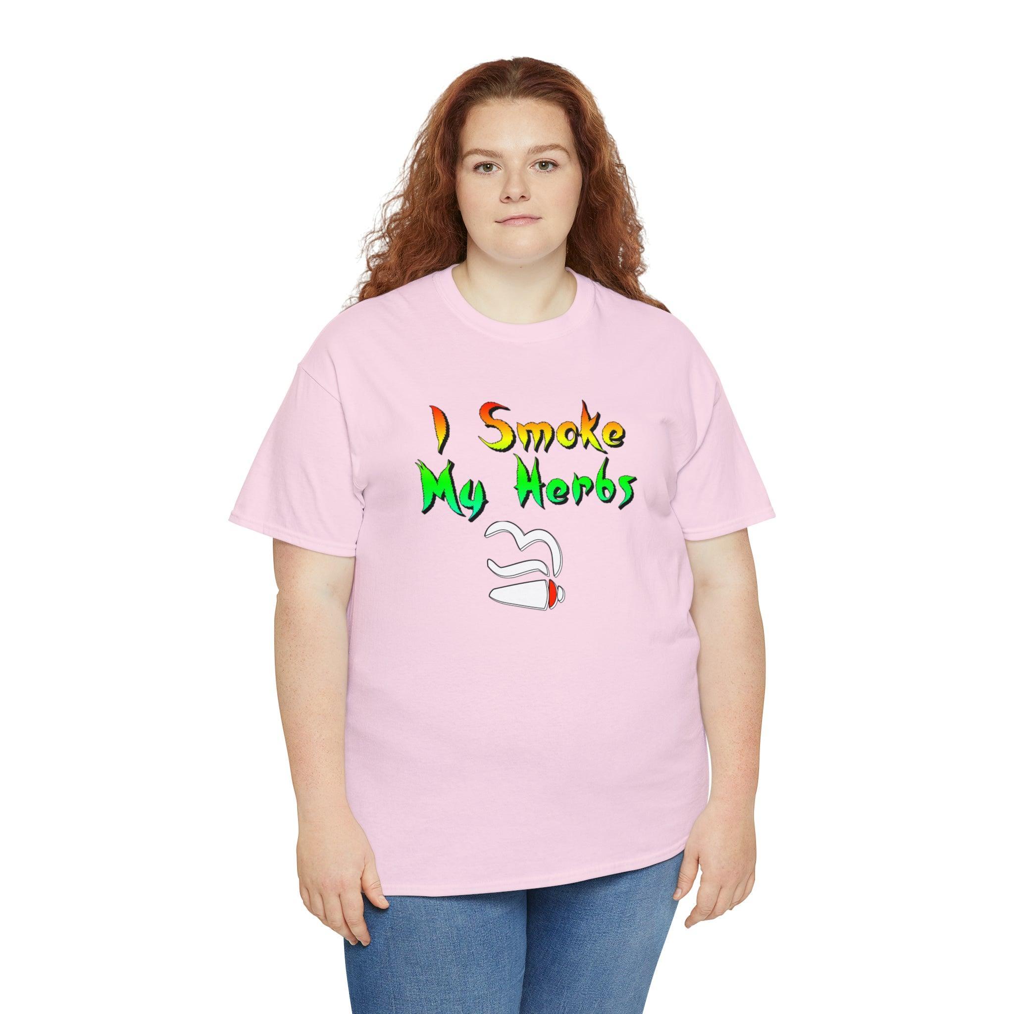 I Smoke My Herbs - T-Shirt - Witty Twisters Fashions