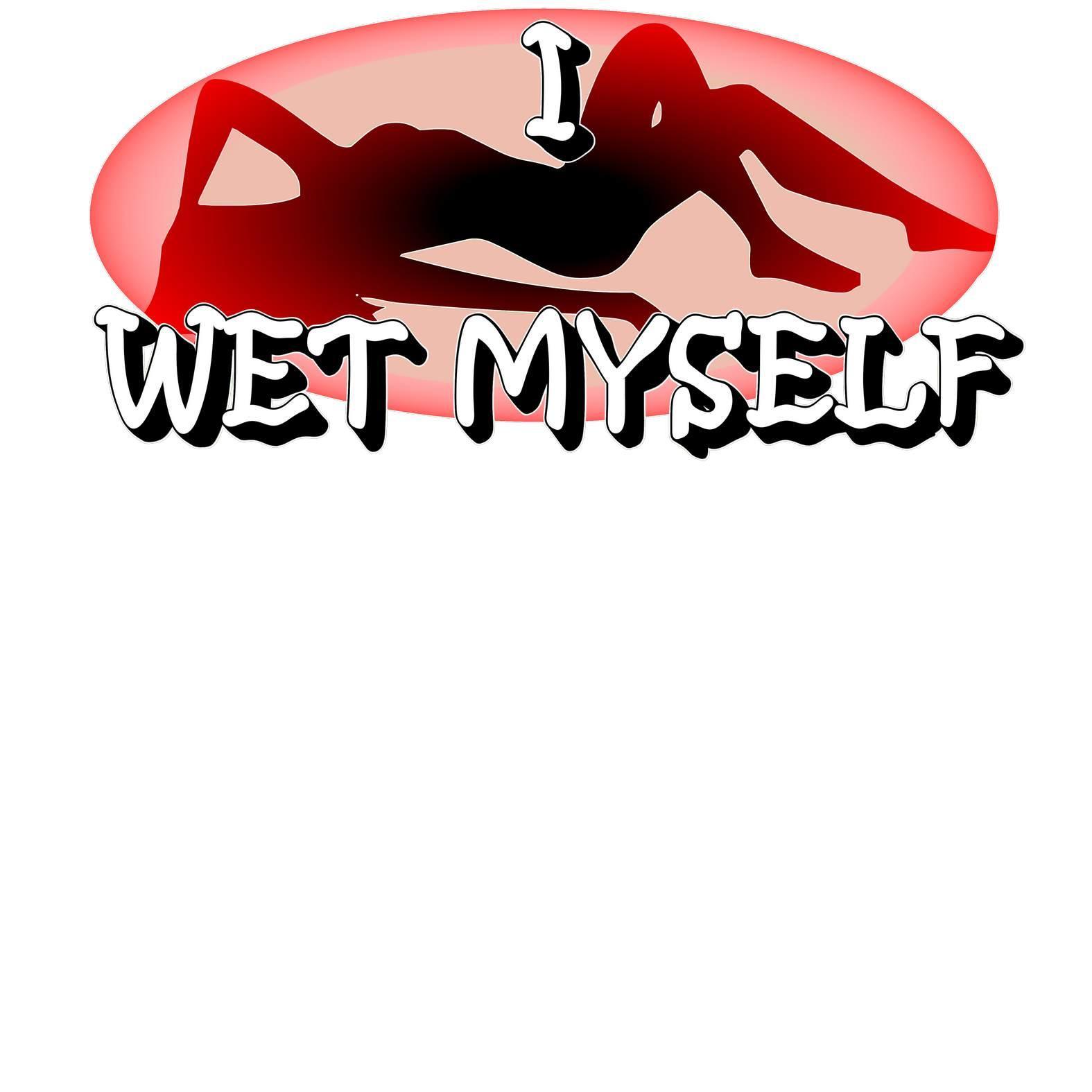 I Wet Myself - T-Shirt - Witty Twisters Fashions