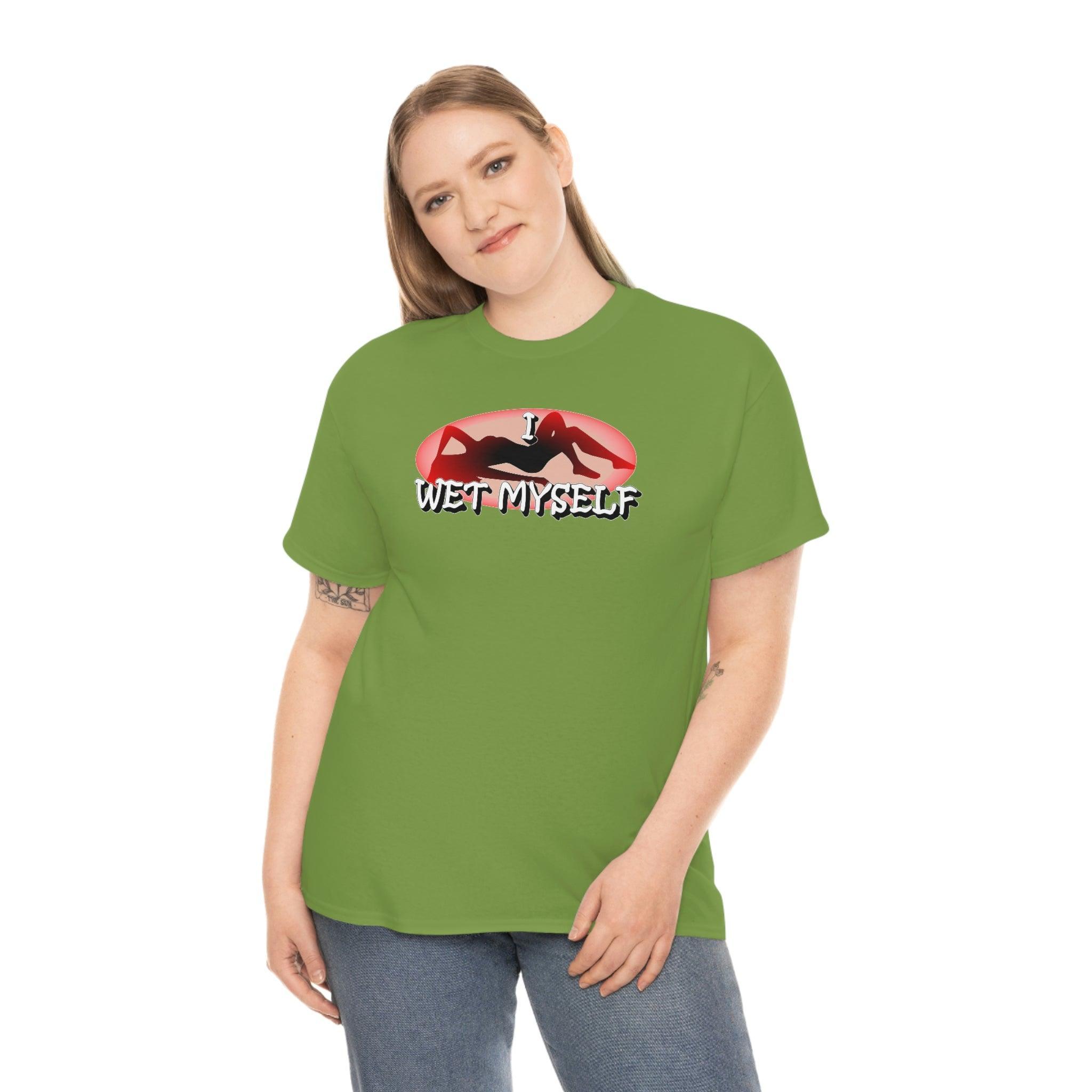I Wet Myself - T-Shirt - Witty Twisters Fashions
