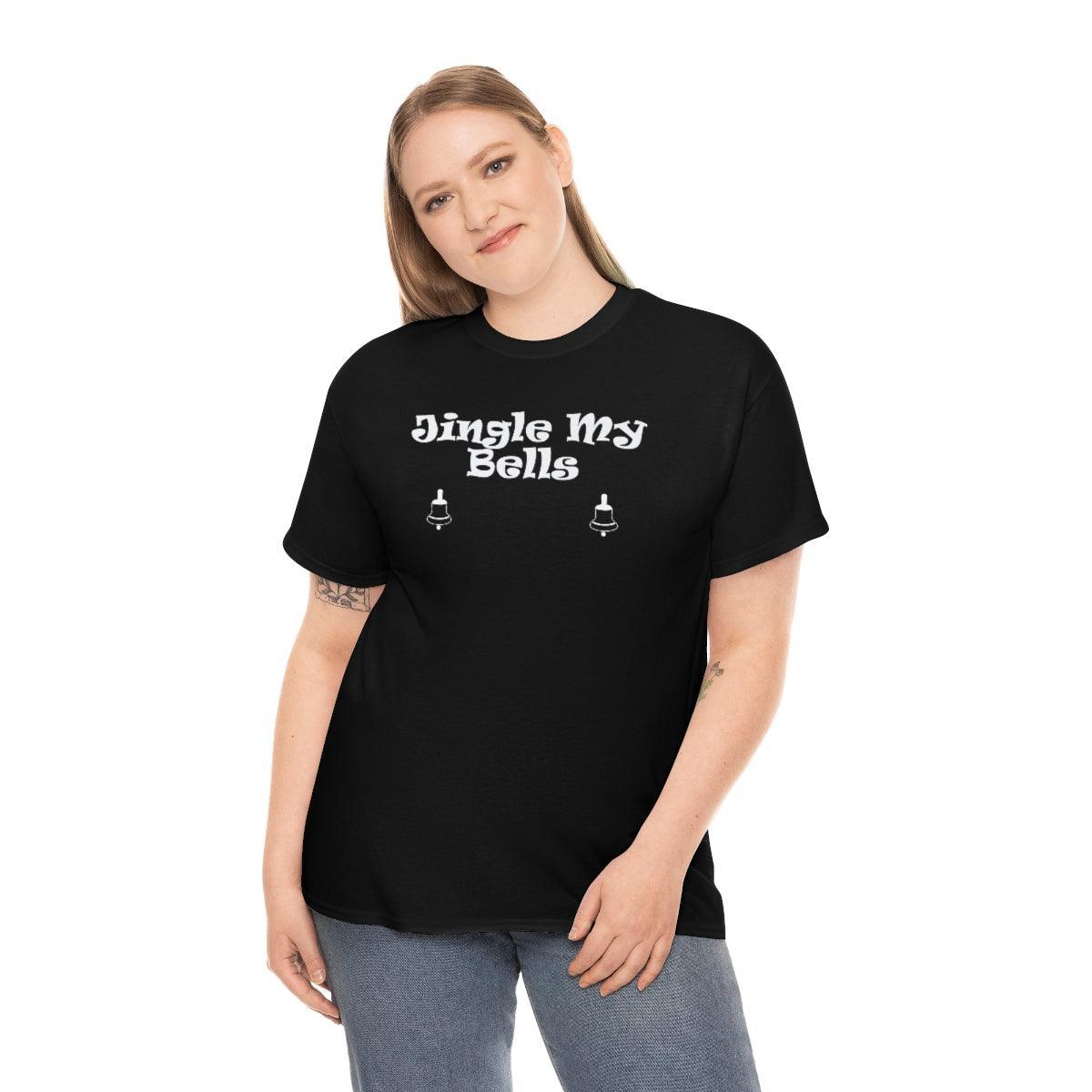 Jingle My Bells - T-Shirt - Witty Twisters Fashions