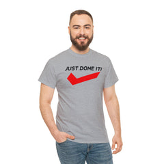 Just Done It! - T-Shirt - Witty Twisters Fashions