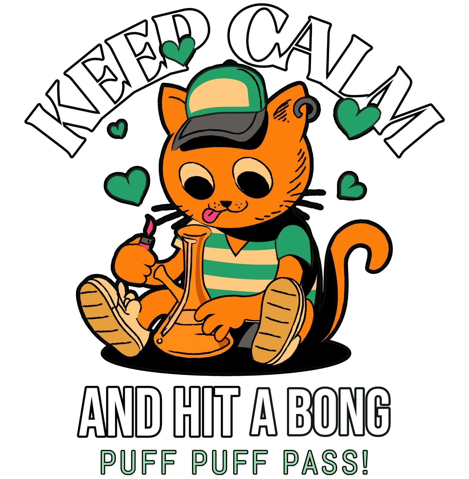 Keep Calm And Hit A Bong Puff Puff Pass! - T-Shirt - Witty Twisters Fashions