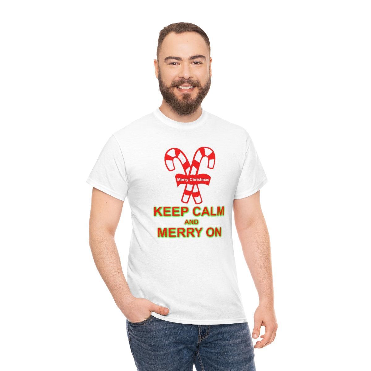 Keep Calm and Merry On - T-Shirt - Witty Twisters Fashions