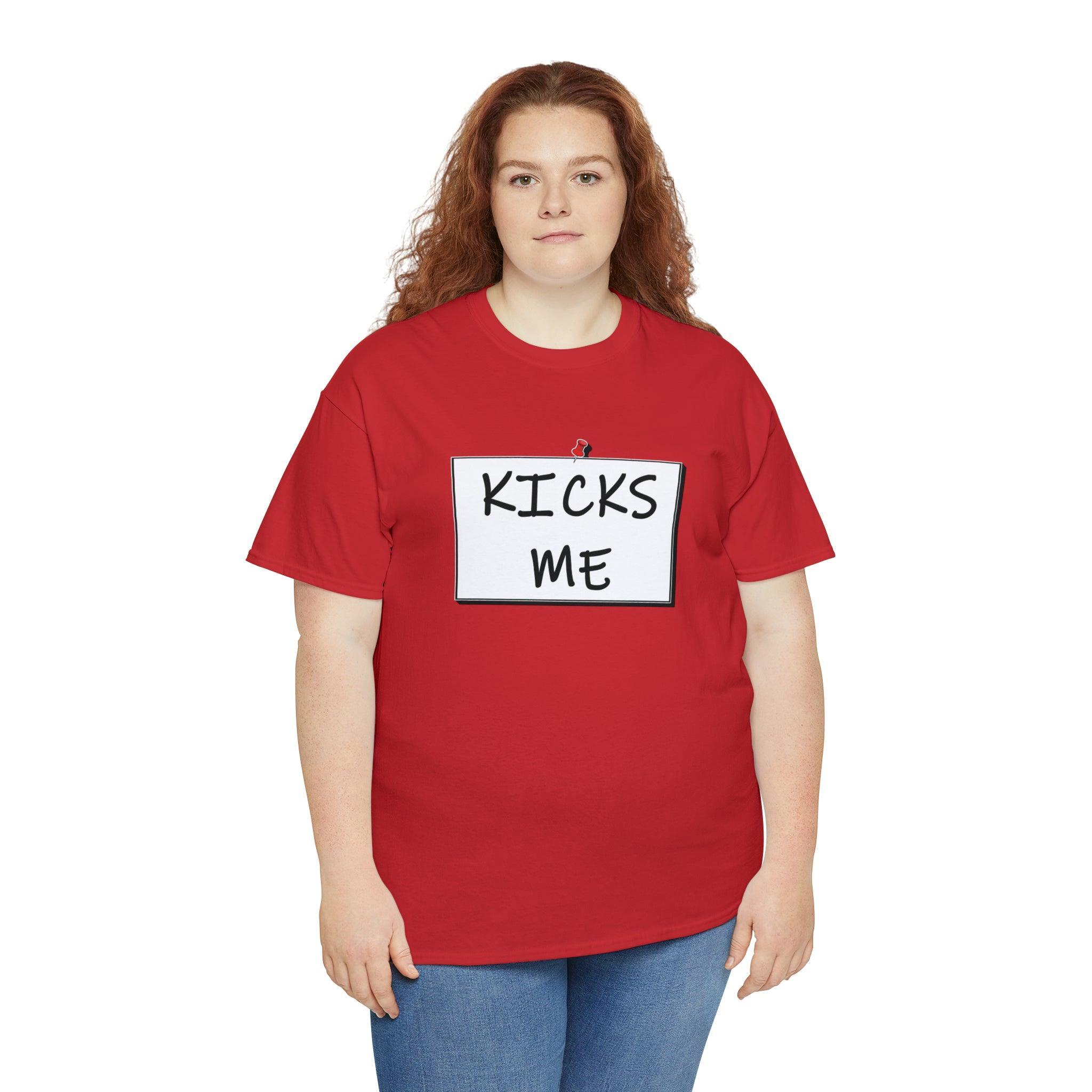 Kicks Me - T-Shirt - Witty Twisters Fashions