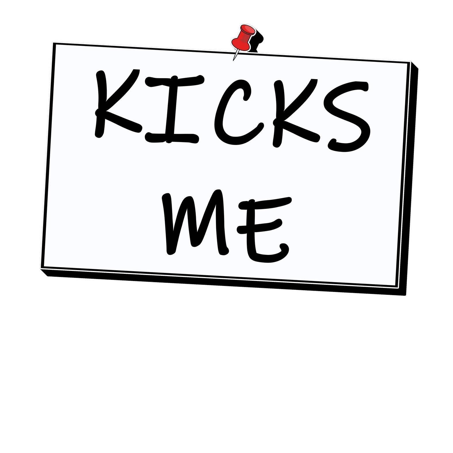 Kicks Me - T-Shirt - Witty Twisters Fashions